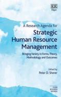 A Research Agenda For Strategic Human Resource Management edito da Edward Elgar Publishing Ltd