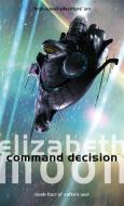 Command Decision di Elizabeth Moon edito da Little, Brown Book Group