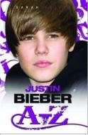 Justin Bieber A-Z di Sarah Oliver edito da John Blake Publishing Ltd