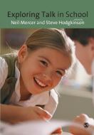 Exploring Talk in School di Neil Mercer edito da SAGE Publications Ltd