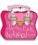 My Pretty Pink School Purse di Thomas Nelson Publishers, Make Believe Ideas edito da Make Believe Ideas