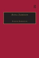 Anna Jameson di Judith Johnston edito da Taylor & Francis Ltd