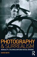 Photography and Surrealism di David Bate edito da I.B. Tauris & Co. Ltd.