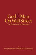 Good & Man on Wall Street di Craig Columbus edito da Brick Tower Press