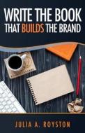 Write the Book that Builds the Brand Write the Book that Builds the Brand