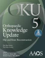 Orthopaedic Knowledge Update: Hip and Knee Reconstruction 5 edito da Lippincott Williams&Wilki