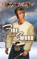 Fire and Sword di S. J. White edito da Createspace Independent Publishing Platform