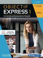 Objectif Express 1 - 3e édition.  Livre de l'élève + Codes di Anne-Lyse Dubois, Sara Kaddani edito da Hueber Verlag GmbH