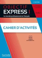 Objectif Express 1 - 3e édition. Cahier d'activités + Code di Anne Bolomier, Anne-Lyse Dubois, Sara Kaddani edito da Hueber Verlag GmbH