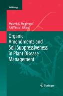 Organic Amendments and Soil Suppressiveness in Plant Disease Management edito da Springer International Publishing