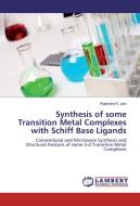 Synthesis of some Transition Metal Complexes with Schiff Base Ligands di Rajendra K. Jain edito da LAP Lambert Academic Publishing