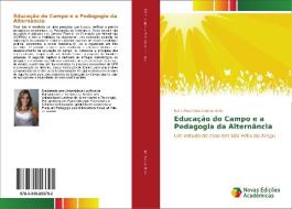 Educação do Campo e a Pedagogia da Alternância di Keila Rosa Dos Santos Brito edito da Novas Edições Acadêmicas