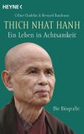 Thich Nhat Hanh - Ein Leben in Achtsamkeit di Céline Chadelat, Bernard Baudouin edito da Heyne Taschenbuch