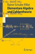 Elementare Algebra Und Zahlentheorie di Rainer Schulze-Pillot edito da Springer