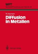 Diffusion in Metallen di Theodor Heumann edito da Springer Berlin Heidelberg