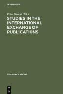 Studies in the international exchange of publications edito da De Gruyter Saur