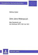 Zehn Jahre Widerspruch di Mathias Seidel edito da Lang, Peter GmbH