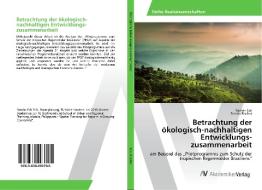 Betrachtung der ökologisch-nachhaltigen Entwicklungszusammenarbeit di Ramón Eck, Dennis Rischer edito da AV Akademikerverlag