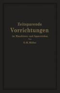 Zeitsparende Vorrichtungen im Maschinen- und Apparatebau di O. M. Müller edito da Springer Berlin Heidelberg