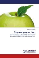 Organic production di Ekaterina Arabska edito da LAP Lambert Academic Publishing
