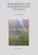 Mein bestes und schönstes Buch für Euch di Gerd Steinkoenig edito da Books on Demand