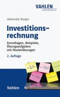 Investitionsrechnung di Alexander Burger edito da Vahlen Franz GmbH