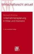 Uternehmensplanung in Krise und Insolvenz di Cornelius Nickert, Matthias Kühne edito da RWS Verlag