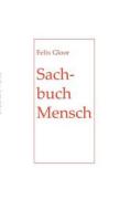 Sachbuch Mensch di Felix Gloor edito da Books On Demand
