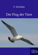 Der Flug der Tiere di F. Zschokke edito da TP Verone Publishing