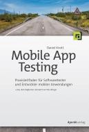 Mobile App Testing di Daniel Knott edito da Dpunkt.Verlag GmbH