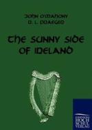 The Sunny Side of Ireland di John O'Mahony, R. L. Praeger edito da Europäischer Hochschulverlag