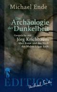 Die Archäologie der Dunkelheit di Michael Ende, Jörg Krichbaum edito da hockebooks