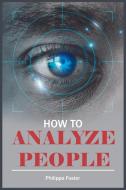 How to Analyze People di Philippa Foster edito da Philippa Foster