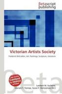 Victorian Artists Society edito da Betascript Publishing