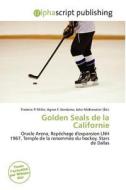 Golden Seals De La Californie edito da Alphascript Publishing