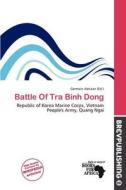Battle Of Tra Binh Dong edito da Brev Publishing