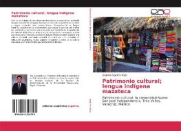 Patrimonio cultural; lengua indígena mazateca di Eduardo Aguilera Rojas edito da Editorial Académica Española