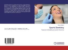 Sports Dentistry di Deeksha Gijwani edito da LAP Lambert Academic Publishing