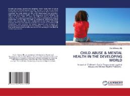 CHILD ABUSE & MENTAL HEALTH IN THE DEVELOPING WORLD di Oluchi Ifeoma Ally edito da LAP LAMBERT Academic Publishing
