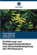Einführung von Managementpraktiken und Armutsbekämpfung bei Milchbauern di David Adetunji edito da Verlag Unser Wissen