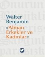 Alman Erkekler ve Kadinlari di Walter Benjamin edito da Cem Yayinevi