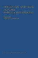 Enforcing Antitrust Against Foreign Enterprises edito da Springer Netherlands