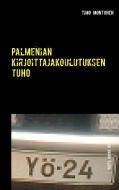 Palmenian kirjoittajakoulutuksen tuho di Timo Montonen edito da Books on Demand