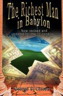 The Richest Man in Babylon: Now Revised and Updated for the 21st Century di George Samuel Clason edito da EDIT BENEI NOAJ