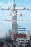 Mega-urban Regions in Pacific Asia edito da NUS Press