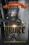 Dark Prince di Jennakay Francis edito da Writers Exchange E-Publishing