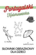 Jezyk Portugalski Kolorowanka Slownik Obrazkowy Dla Dzieci di Learning Language Learning edito da Independently Published