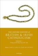 The Oxford History Of British And Irish Catholicism, Vol I edito da Oxford University Press