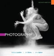 Photography di Barbara London, John Upton, Jim Stone edito da Pearson
