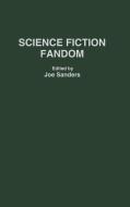 Science Fiction Fandom di Joseph L. Sanders edito da Greenwood Press